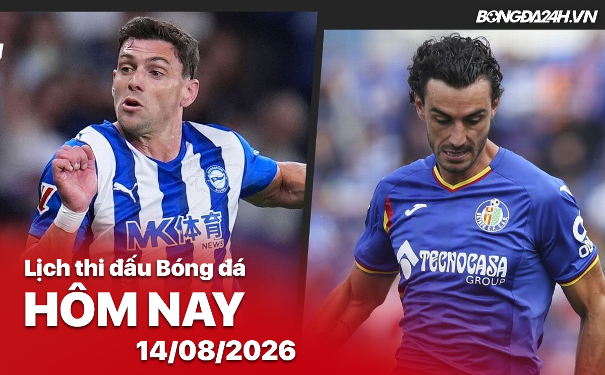 Lịch thi đấu bóng đá hôm nay 15/08/2026