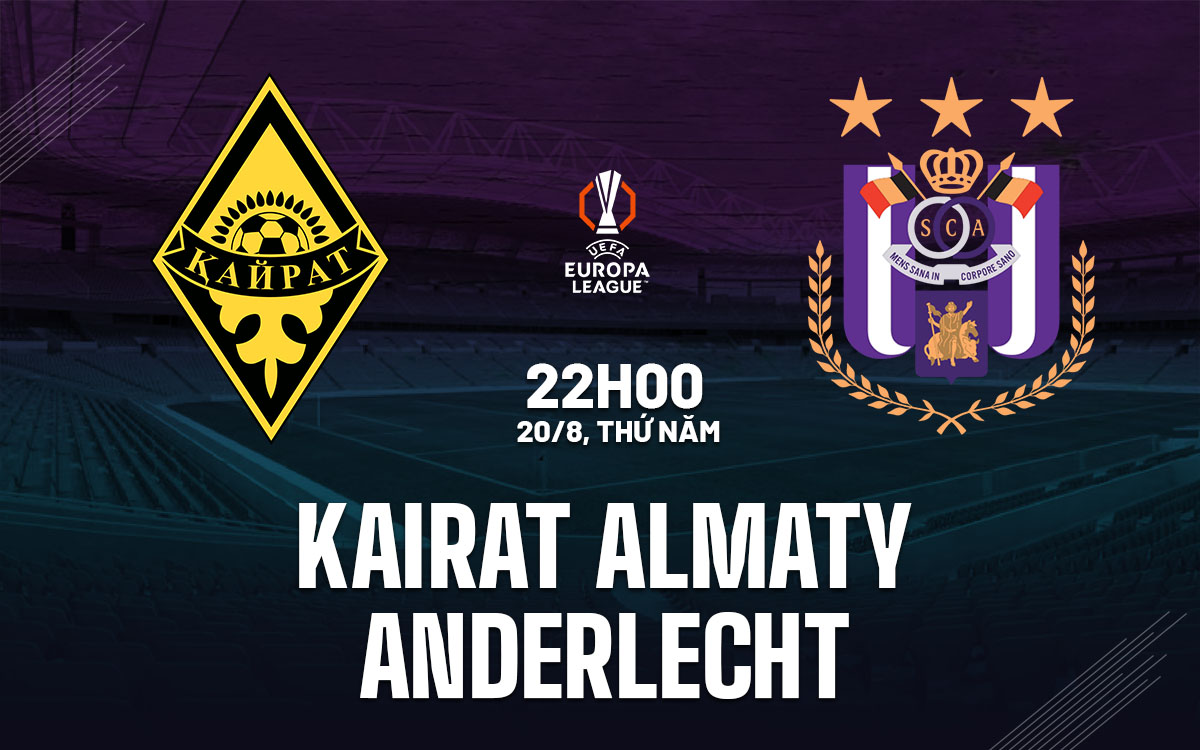 nhan dinh bong da du doan Kairat Almaty vs Anderlecht cup c2 chau au europa league hom nay