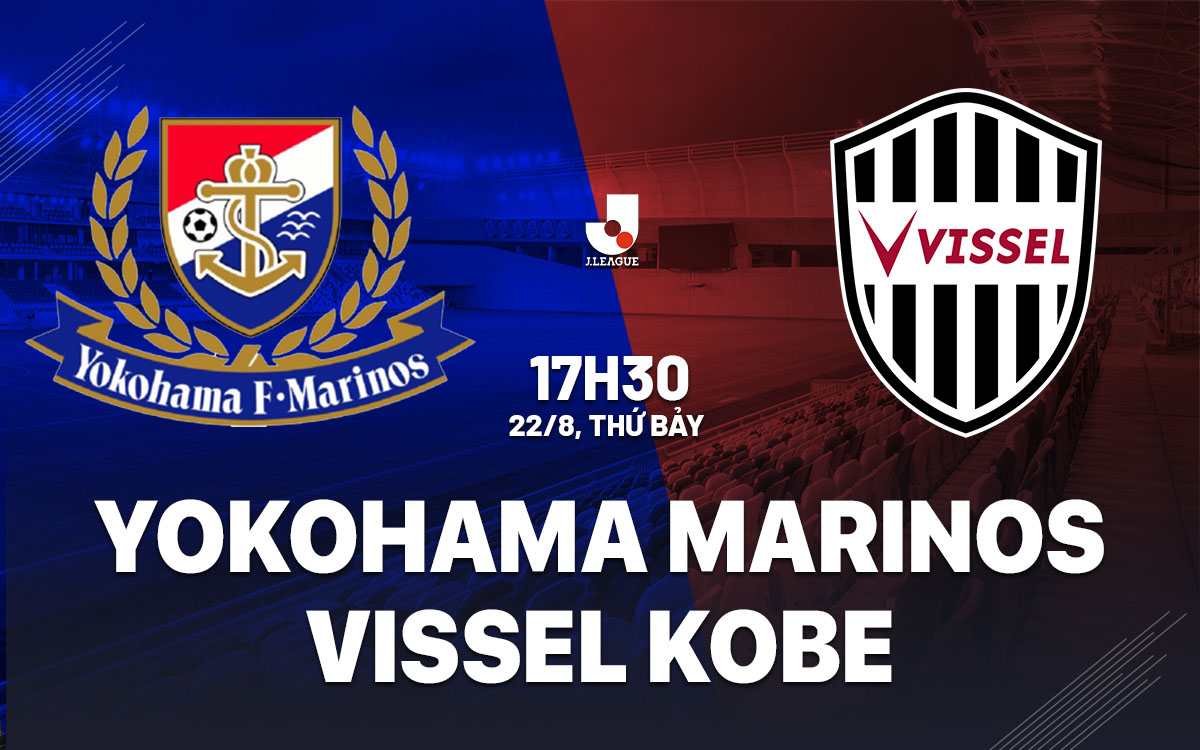 nhan dinh bong da du doan Yokohama Marinos vs Vissel Kobe vdqg nhat ban hom nay