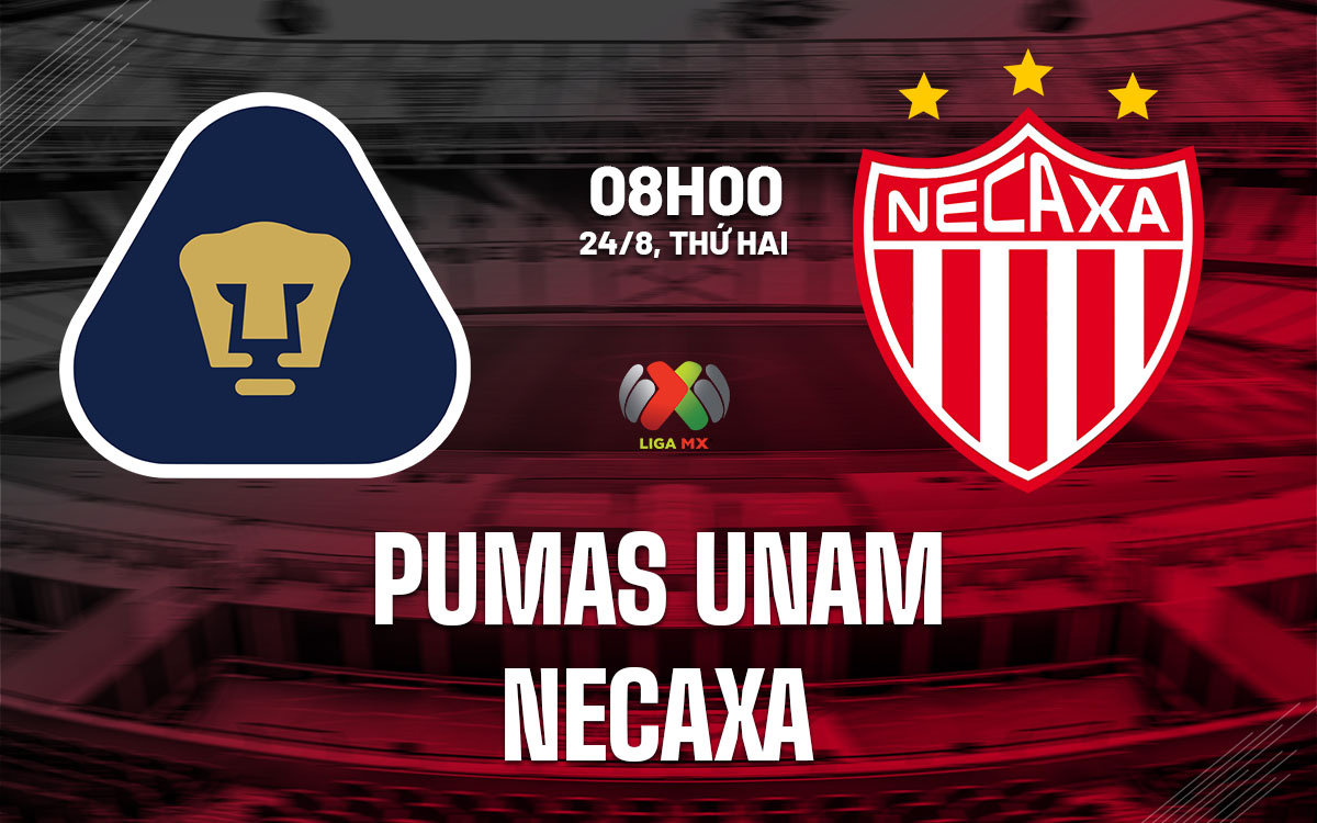 nhan dinh bong da du doan Pumas UNAM vs Necaxa vdqg mexico hom nay