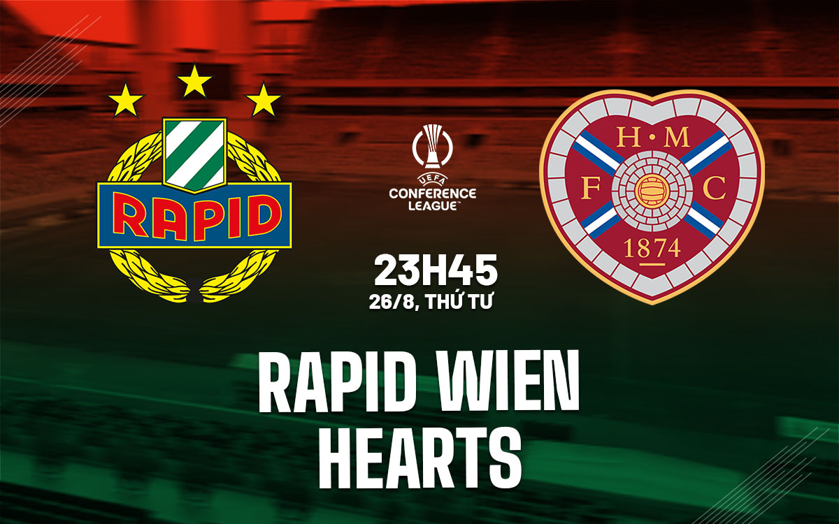 nhan dinh bong da du doan Rapid Wien vs Hearts cup c3 chau au conference league hom nay