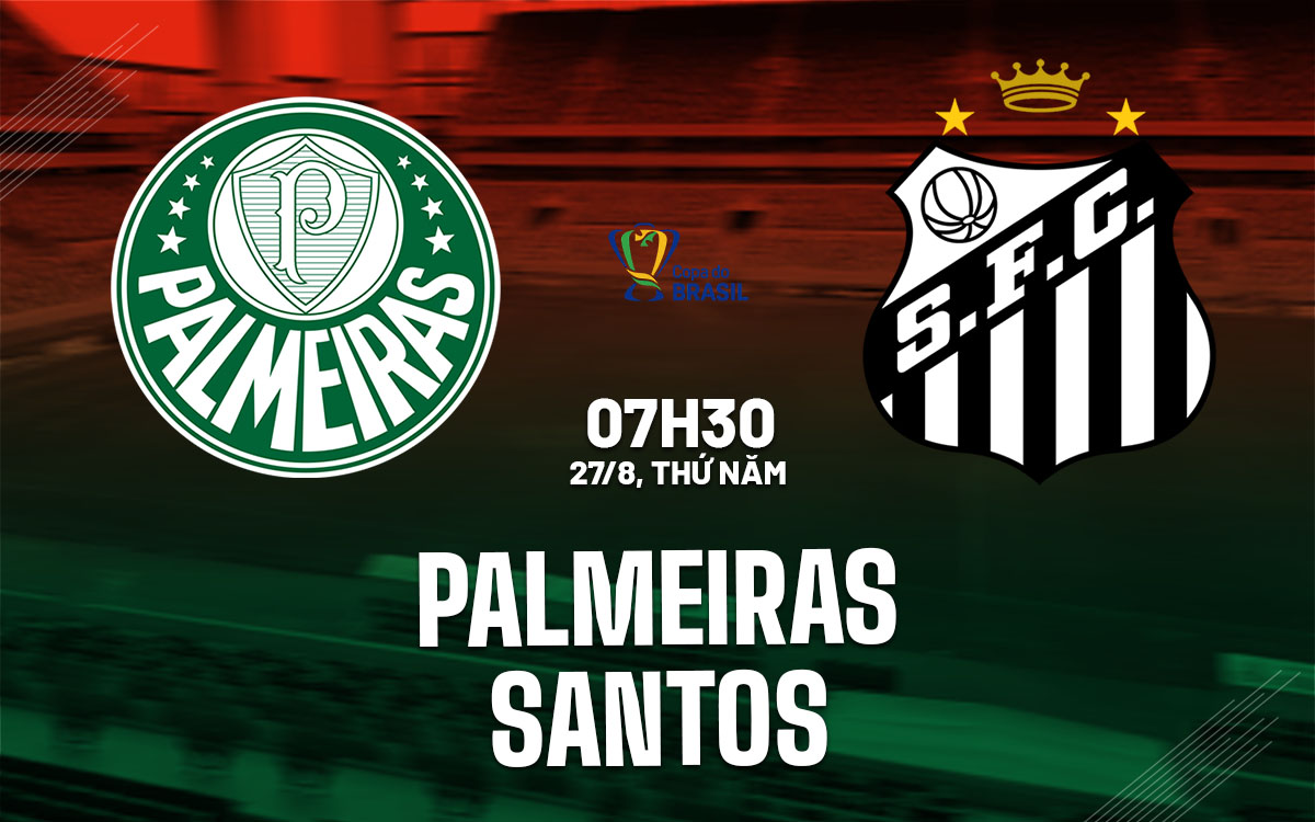 nhan dinh bong da du doan Palmeiras vs Santos vdqg brazil hom nay