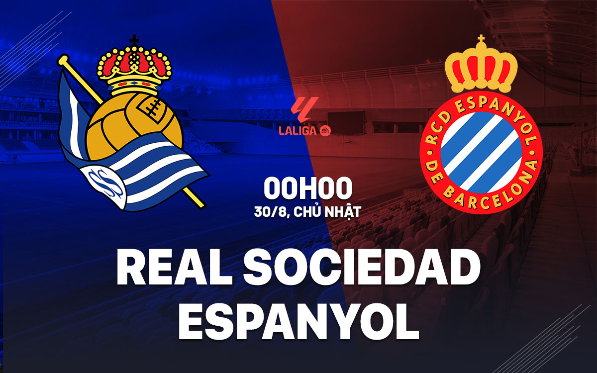 nhan dinh bong da du doan Real Sociedad vs Espanyol vdqg tay ban nha la liga hom nay