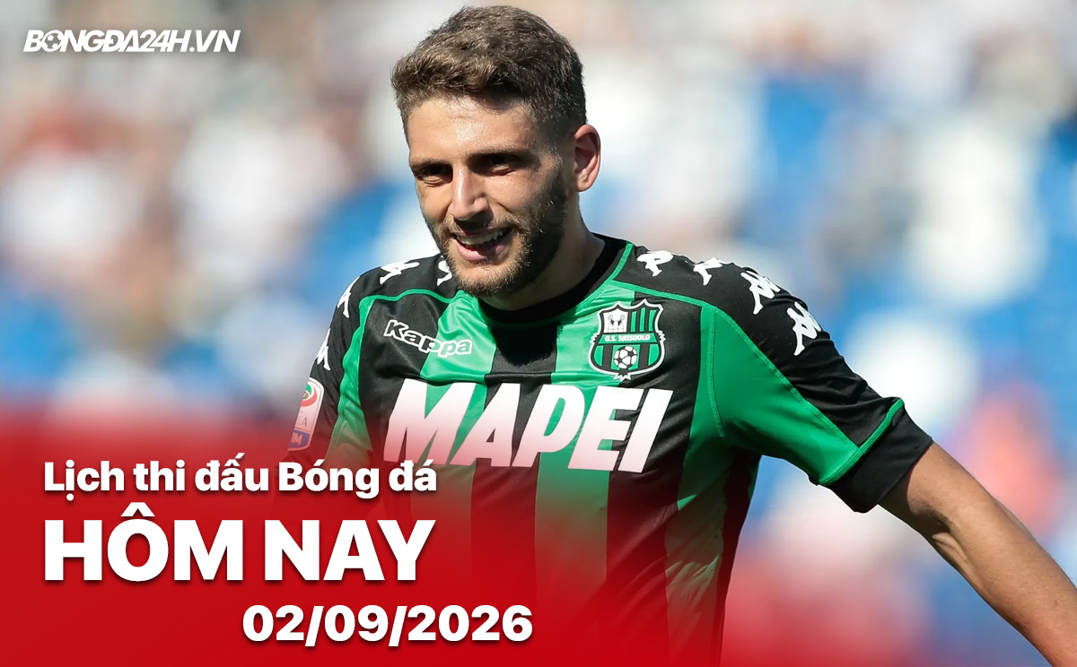 Lịch thi đấu bóng đá hôm nay 02/09/2026