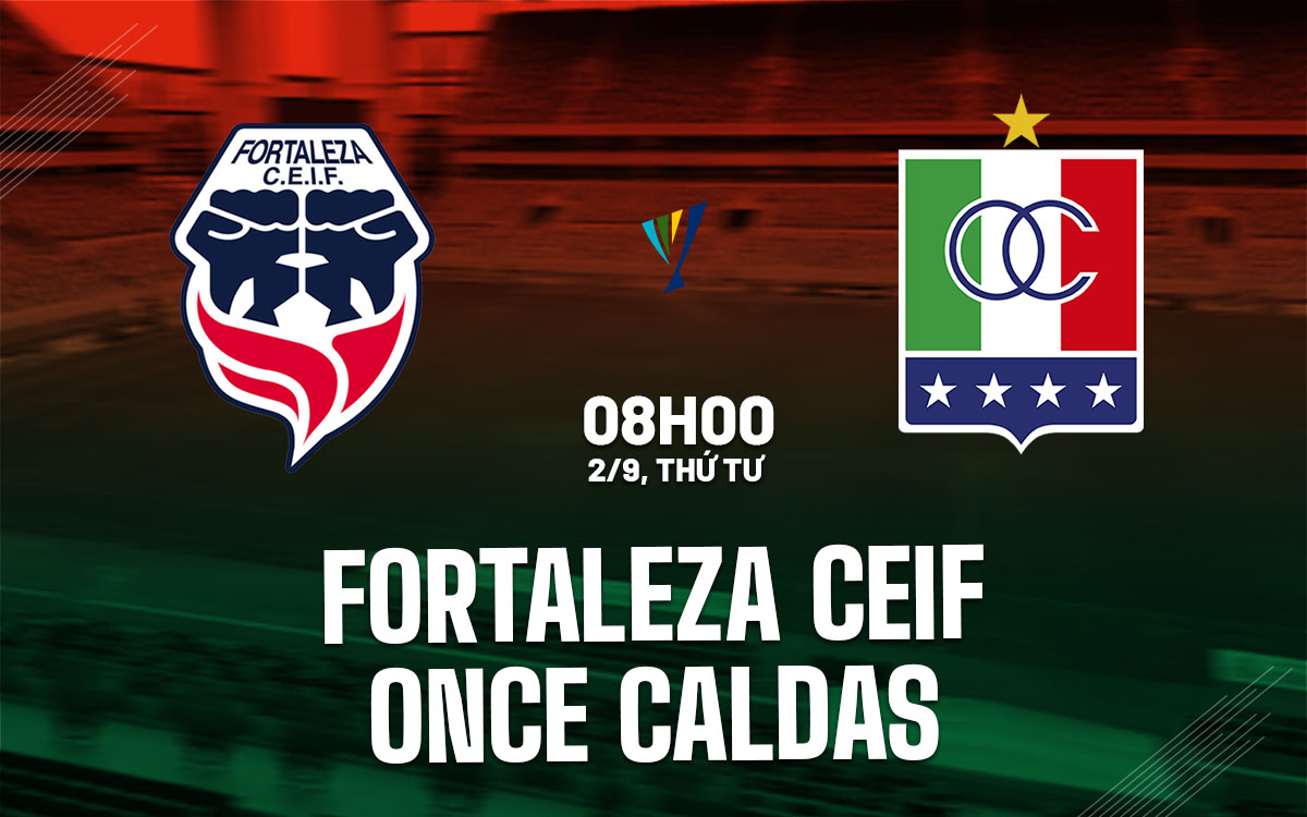 nhan dinh bong da du doan Fortaleza CEIF vs Once Caldas vdqg colombia hom nay