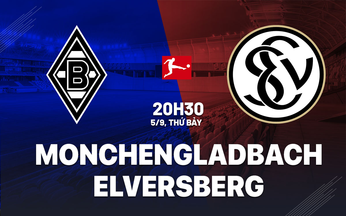 nhan dinh bong da du doan Monchengladbach vs Elversberg vdqg duc bundesliga hom nay