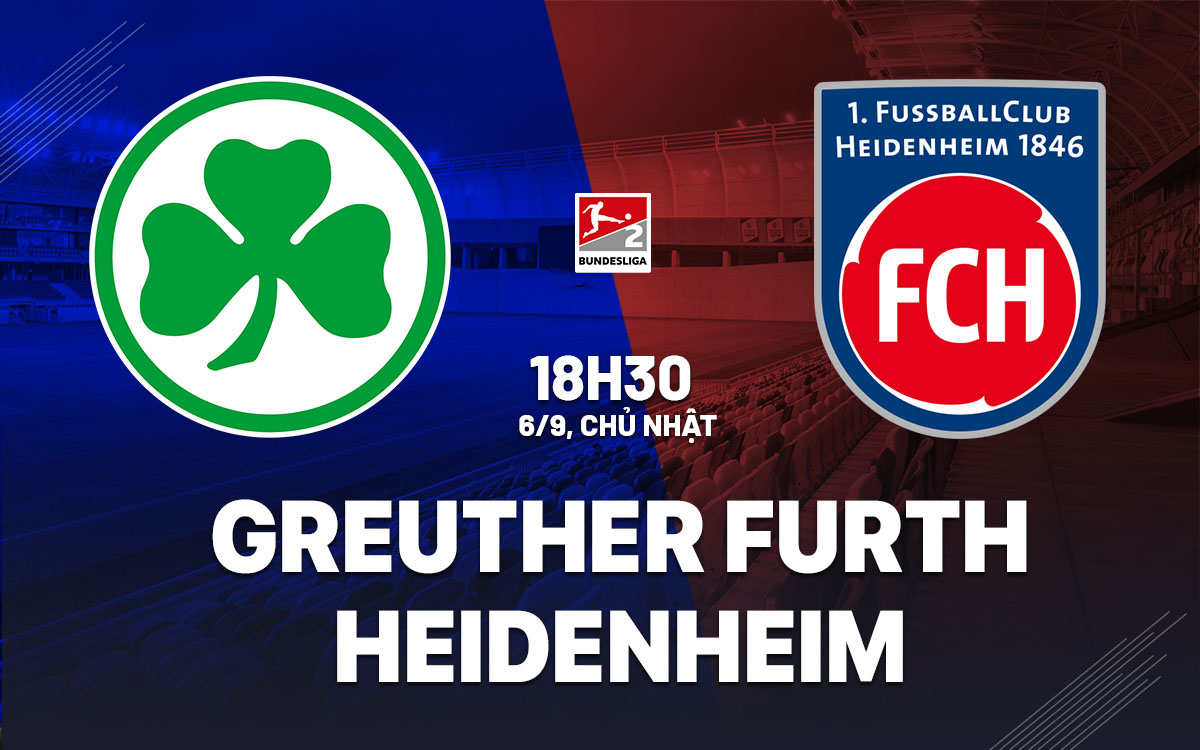 nhan dinh bong da du doan Greuther Furth vs Heidenheim hang 2 duc hom nay