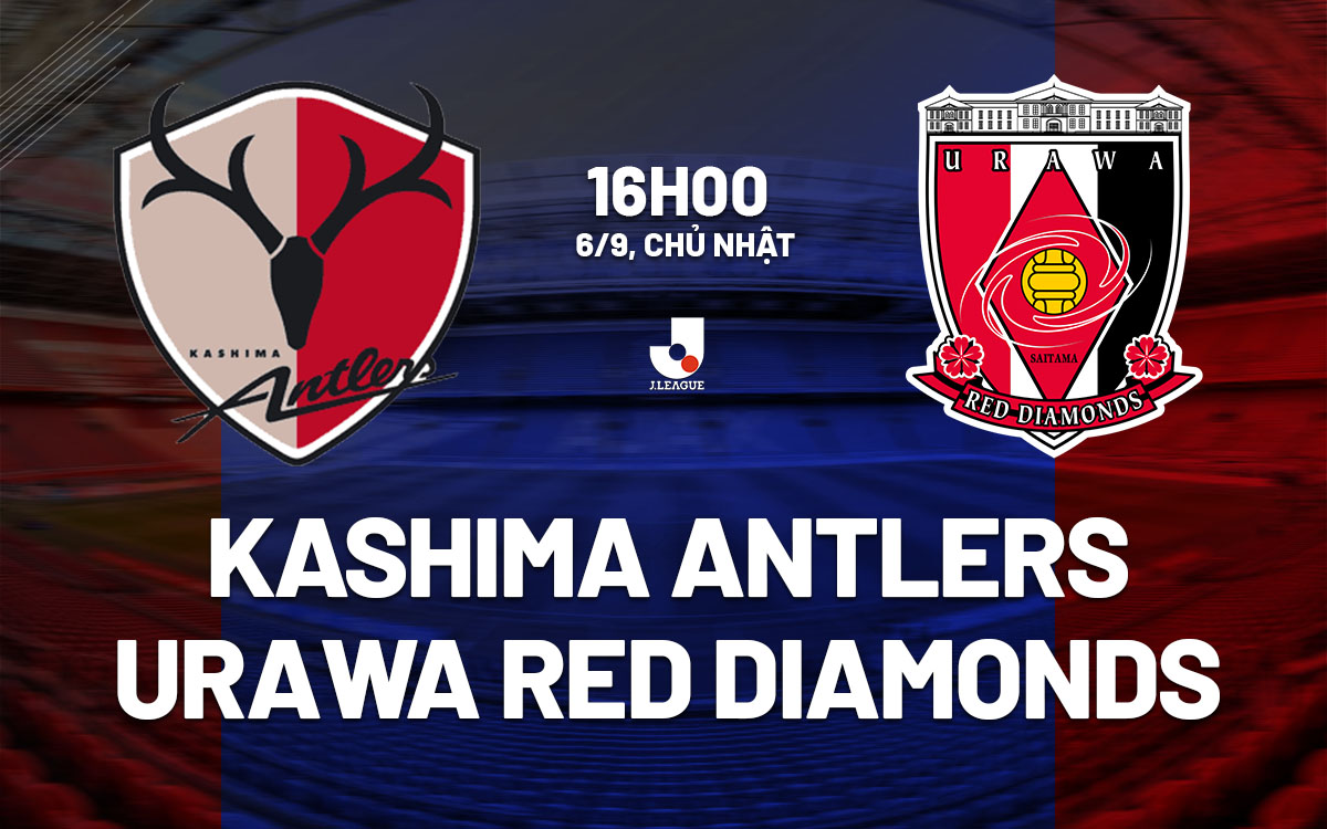 nhan dinh bong da du doan Kashima Antlers vs Urawa Red Diamonds vdqg nhat ban hom nay