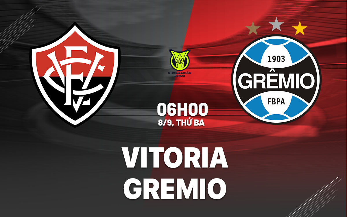 nhan dinh bong da du doan Vitoria vs Gremio vdqg brazil hom nay