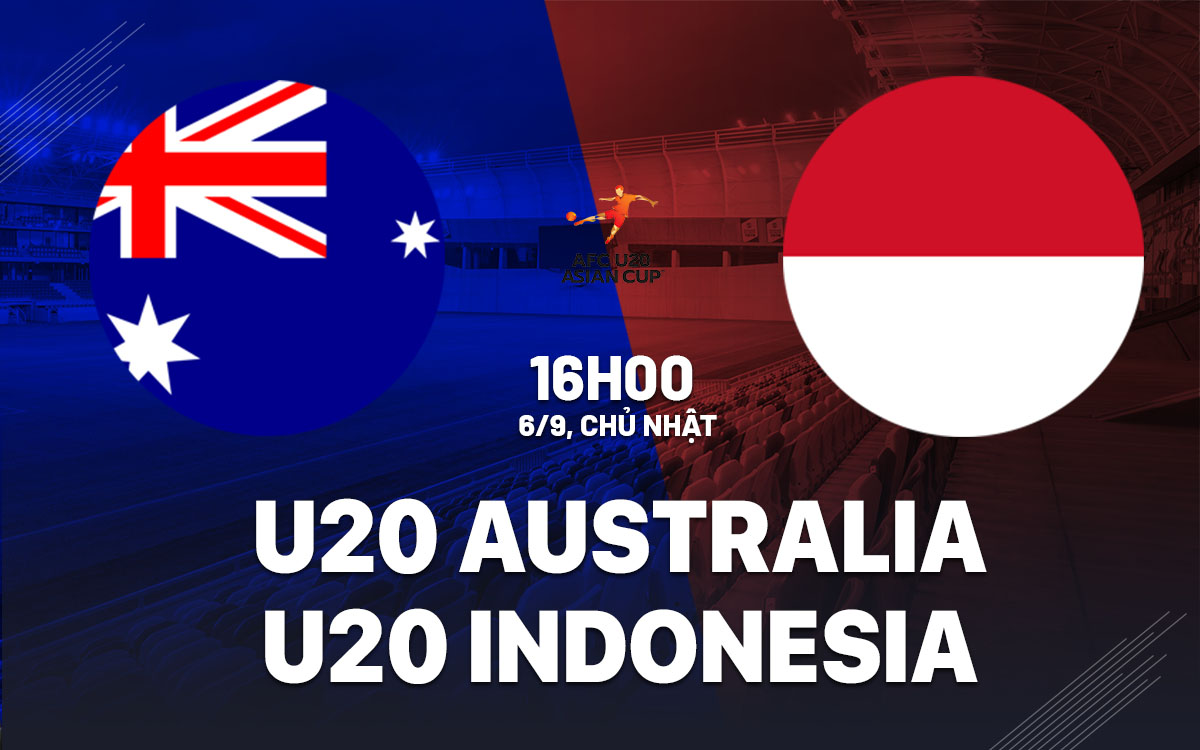 nhan dinh bong da du doan U20 Australia vs U20 Indonesia hom nay