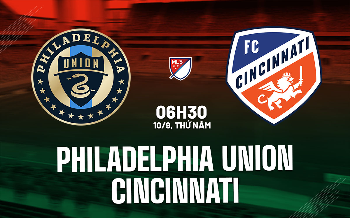 nhan dinh bong da du doan Philadelphia Union vs Cincinnati nha nghe my mls hom nay