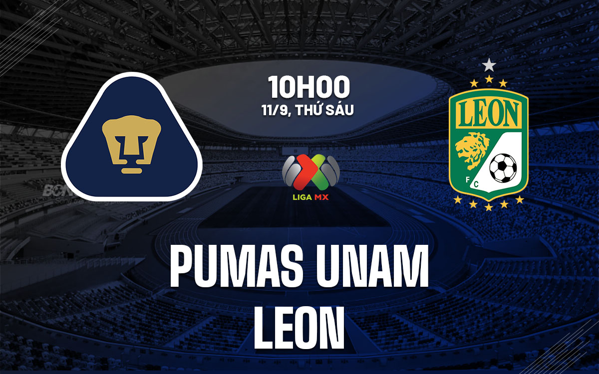 nhan dinh bong da du doan Pumas UNAM vs Leon vdqg mexico hom nay