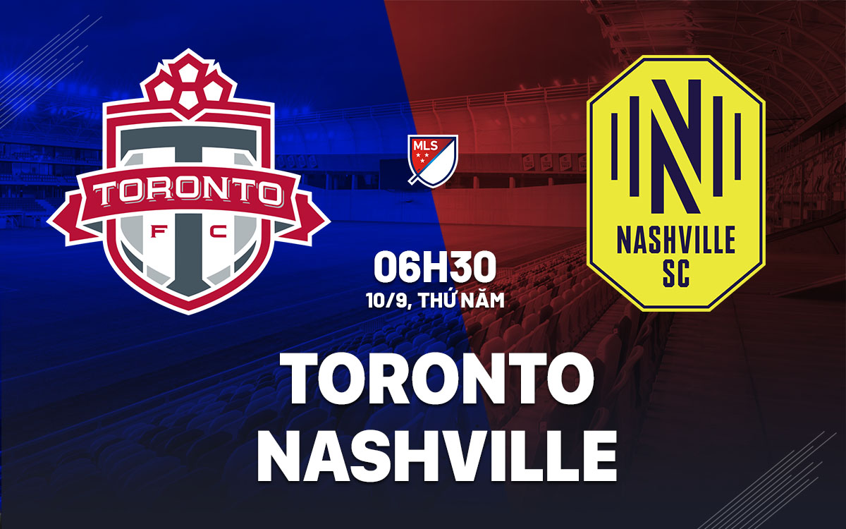 nhan dinh bong da du doan Toronto vs Nashville nha nghe my mls hom nay nhan dinh bong da du doan Toronto vs Nashville nha nghe my mls hom nay