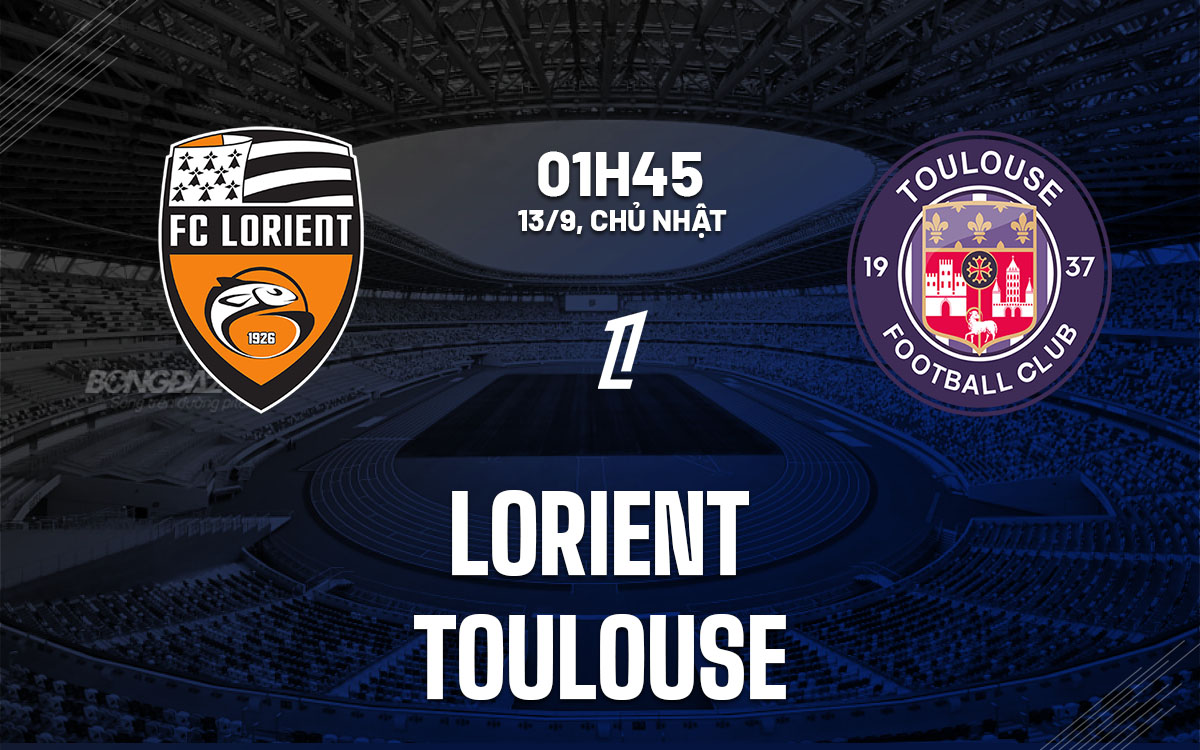 nhan dinh bong da du doan Lorient vs Toulouse vdqg phap hom nay