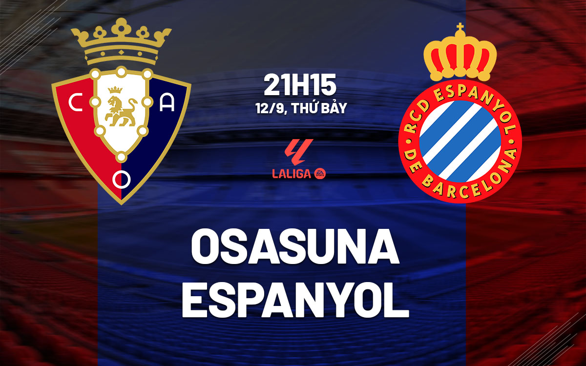 nhan dinh bong da du doan Osasuna vs Espanyol vdqg tay ban nha la liga hom nay