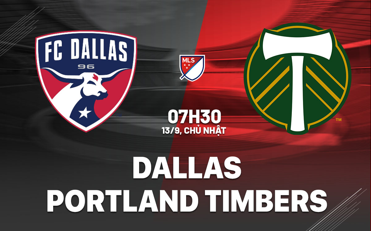 nhan dinh bong da du doan Dallas vs Portland Timbers nha nghe my mls hom nay