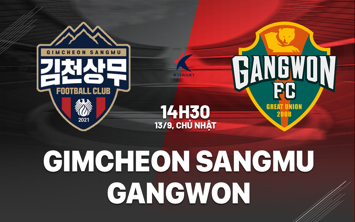 nhan dinh bong da du doan Gimcheon Sangmu vs Gangwon vdqg han quoc hom nay nhan dinh bong da du doan Gimcheon Sangmu vs Gangwon vdqg han quoc hom nay