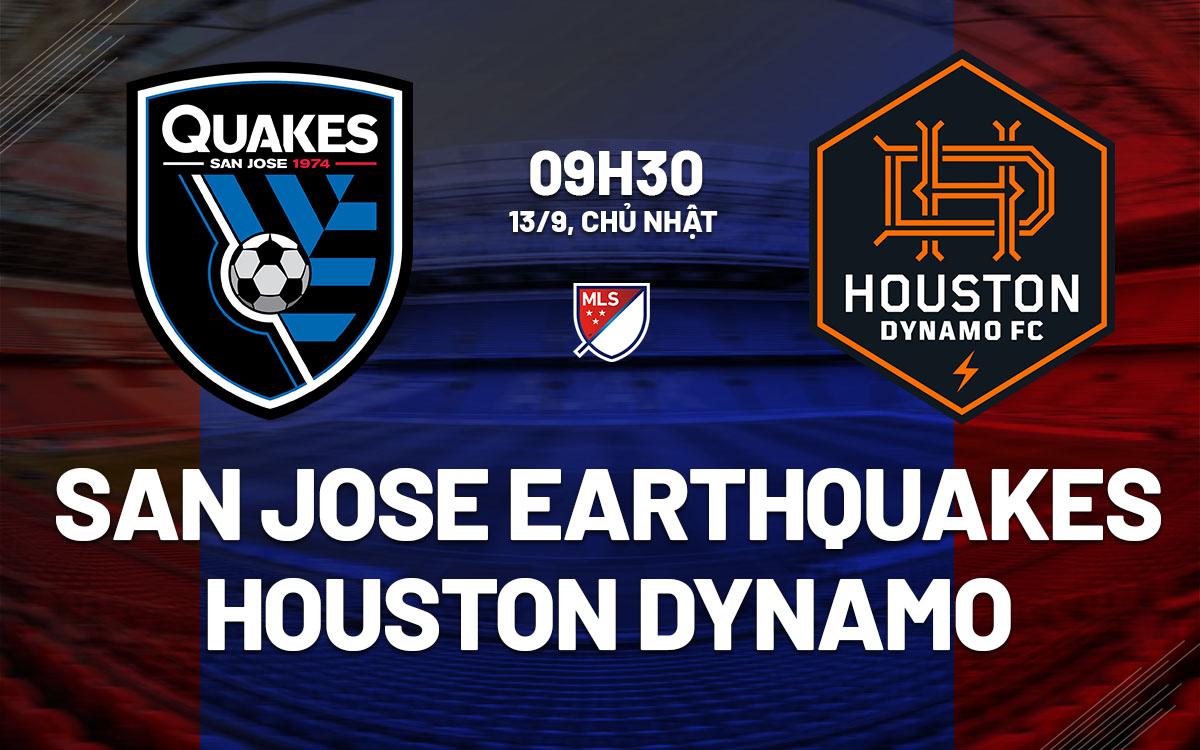 nhan dinh bong da du doan San Jose Earthquakes vs Houston Dynamo nha nghe my mls hom nay