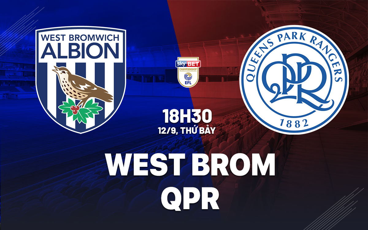 nhan dinh bong da du doan West Brom vs QPR hang nhat anh championship hom nay