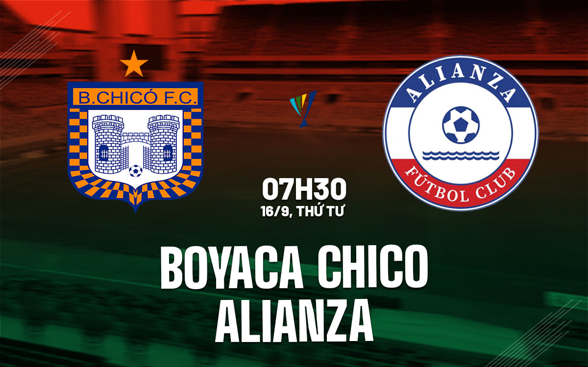 nhan dinh bong da du doan Boyaca Chico vs Alianza vdqg colombia hom nay nhan dinh bong da du doan Boyaca Chico vs Alianza vdqg colombia hom nay