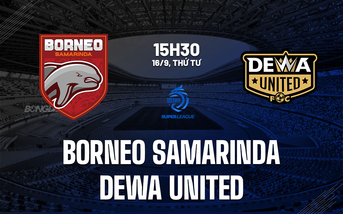 nhan dinh bong da du doan Borneo Samarinda vs Dewa United vdqg indonesia hom nay nhan dinh bong da du doan Borneo Samarinda vs Dewa United vdqg indonesia hom nay