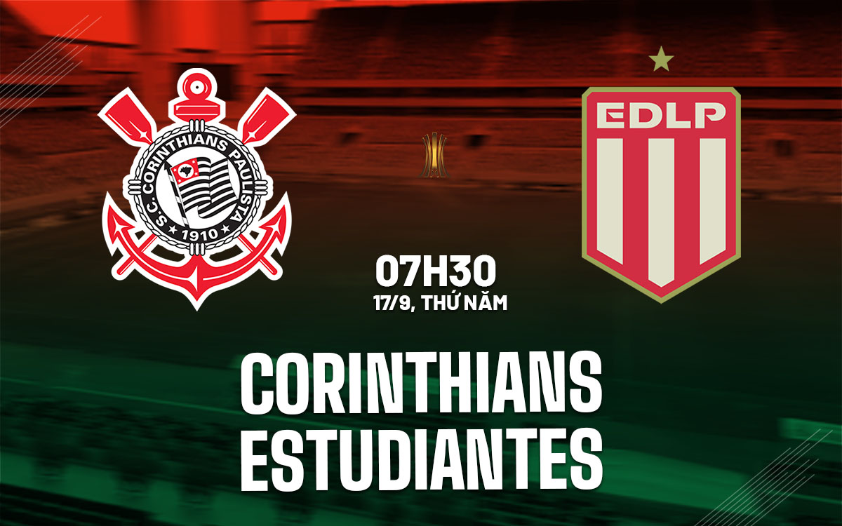 nhan dinh bong da du doan Corinthians vs Estudiantes copa libertadores hom nay
