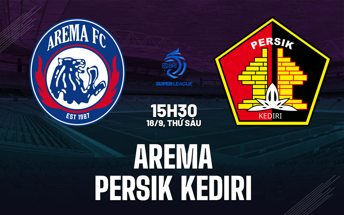 nhan dinh bong da du doan Arema vs Persik Kediri vdqg indonesia hom nay