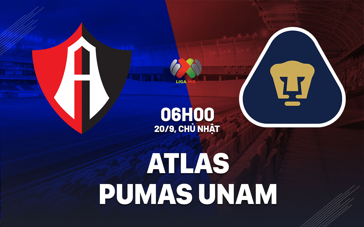 nhan dinh bong da du doan Atlas vs Pumas UNAM vdqg mexico hom nay