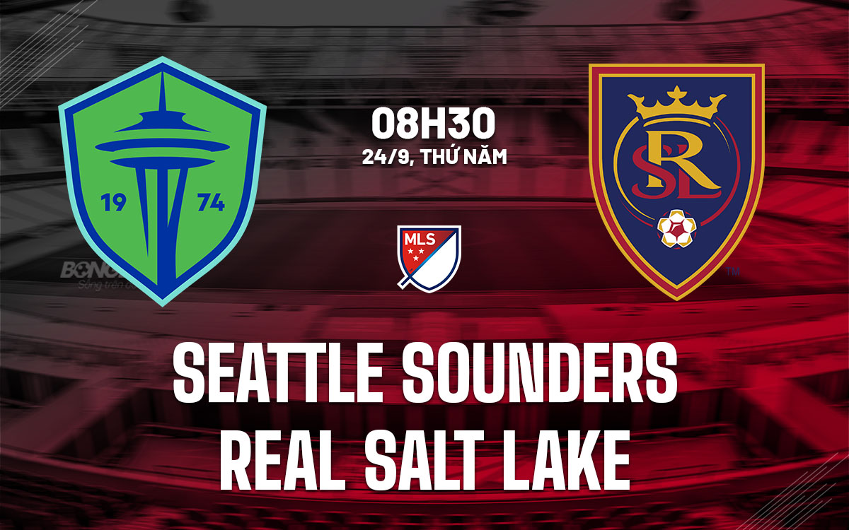 nhan dinh bong da du doan Seattle Sounders vs Real Salt Lake nha nghe my mls hom nay
