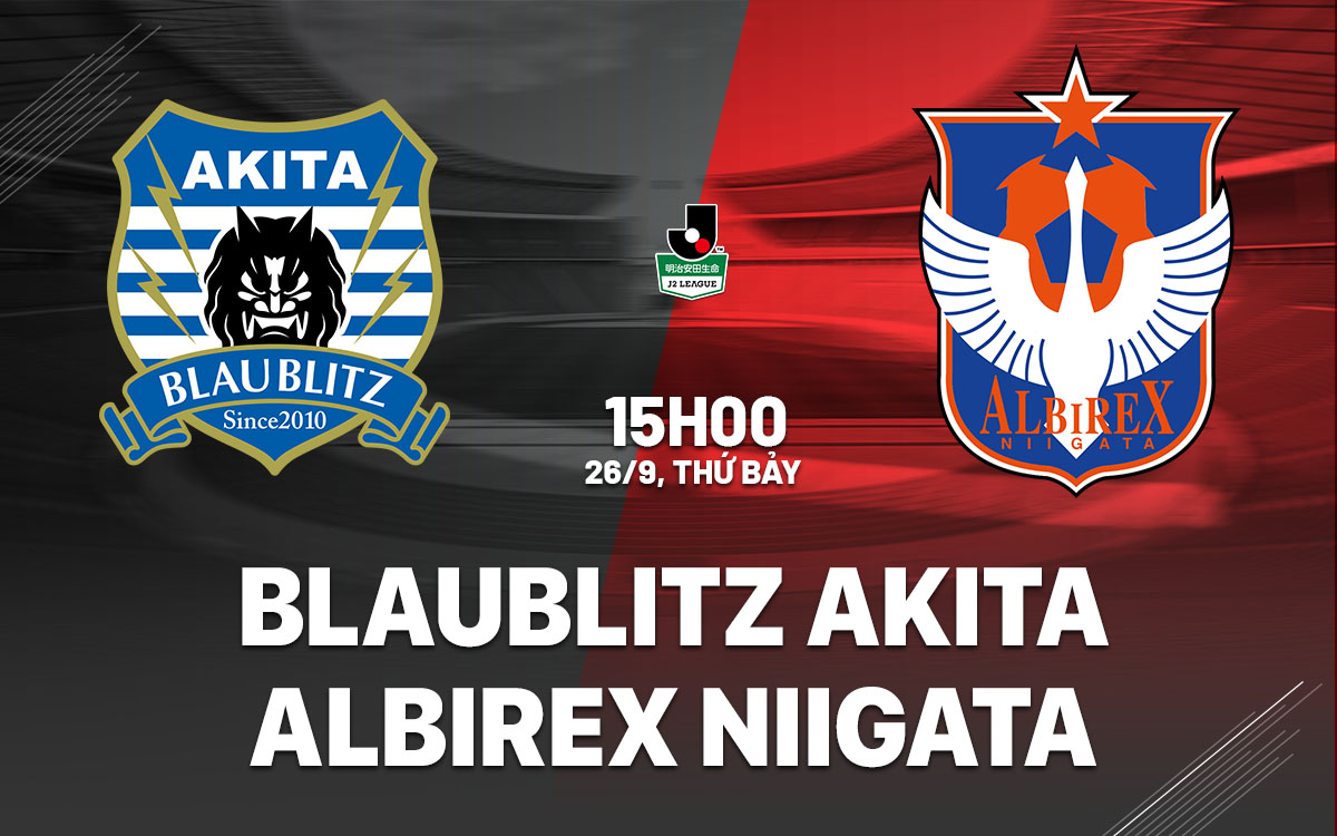 nhan dinh bong da du doan Blaublitz Akita vs Albirex Niigata hang 2 nhat ban hom nay