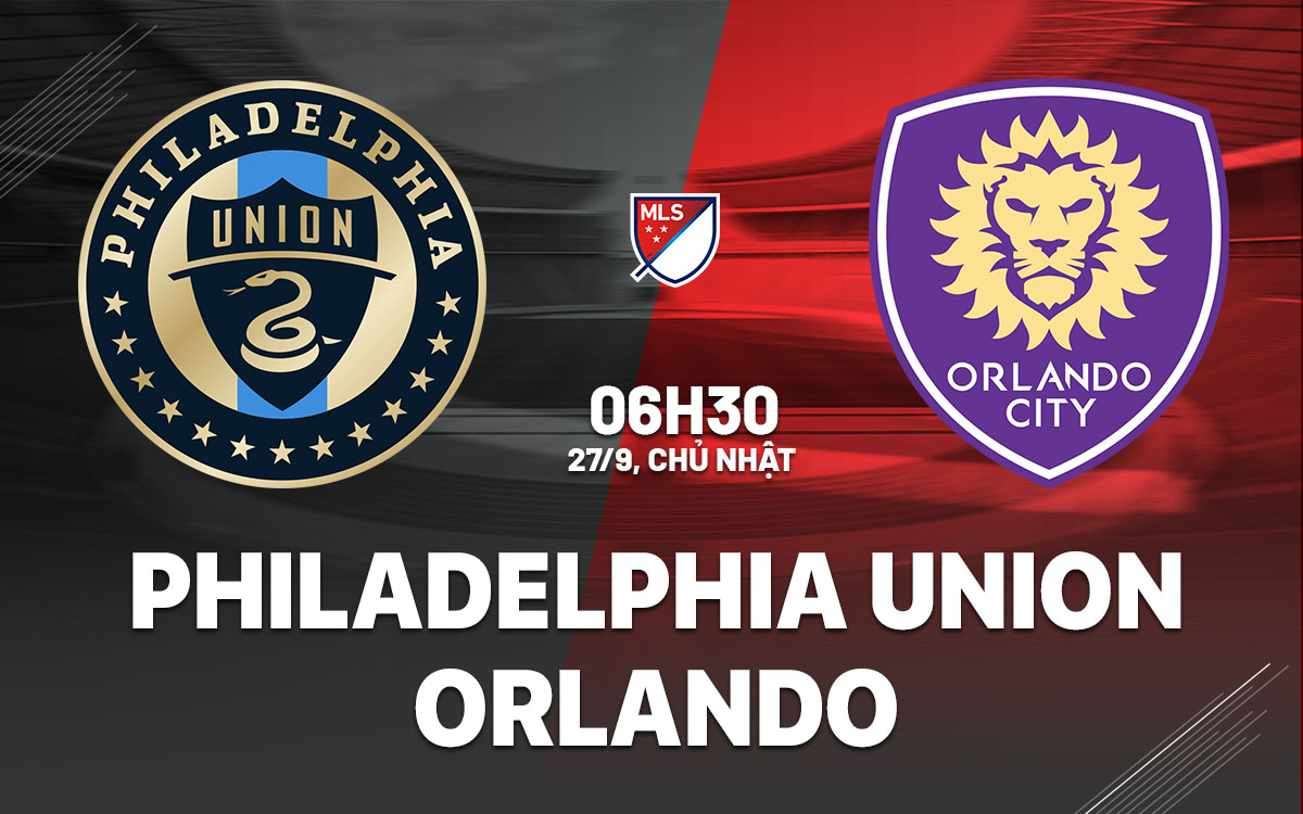 nhan dinh bong da du doan Philadelphia Union vs Orlando nha nghe my mls hom nay nhan dinh bong da du doan Philadelphia Union vs Orlando nha nghe my mls hom nay