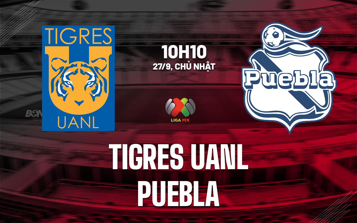 nhan dinh bong da du doan Tigres UANL vs Puebla  vdqg mexico hom nay