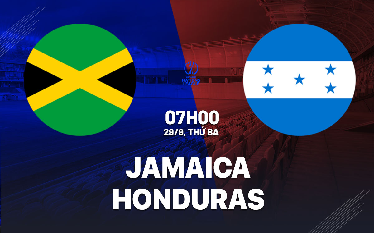 nhan dinh bong da du doan Jamaica vs Honduras uefa nations league hom nay