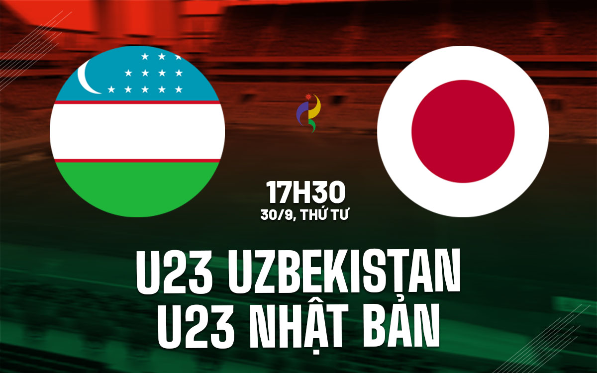 nhan dinh bong da du doan U23 U23 Uzbekistan vs U23 Nhat Ban asiad hom nay