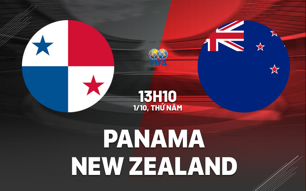 nhan dinh bong da du doan Panama vs New Zealand giao huu quoc te hom nay