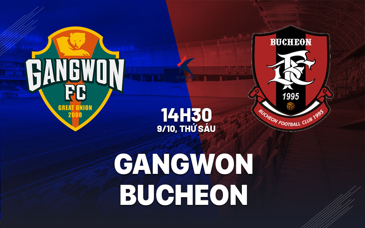 nhan dinh bong da du doan Gangwon vs Bucheon vdqg han quoc hom nay nhan dinh bong da du doan Gangwon vs Bucheon vdqg han quoc hom nay