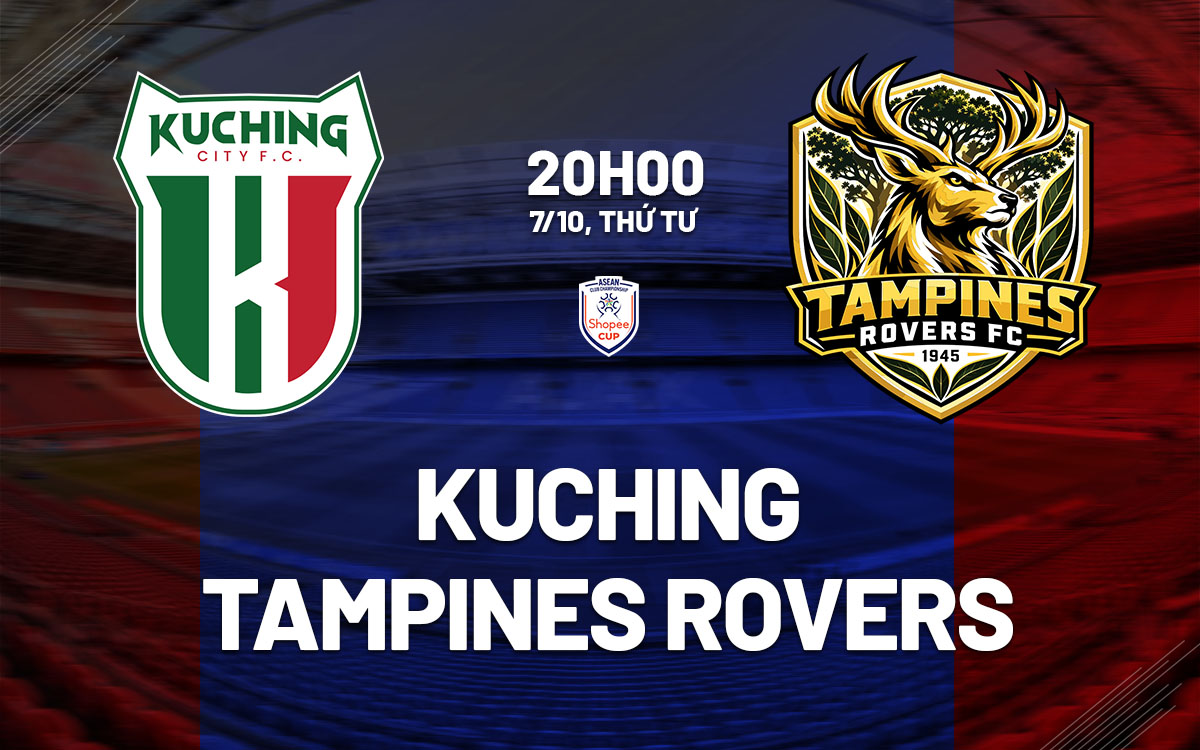 nhan dinh bong da du doan Kuching vs Tampines Rovers asean club championship hom nay nhan dinh bong da du doan Kuching vs Tampines Rovers asean club championship hom nay