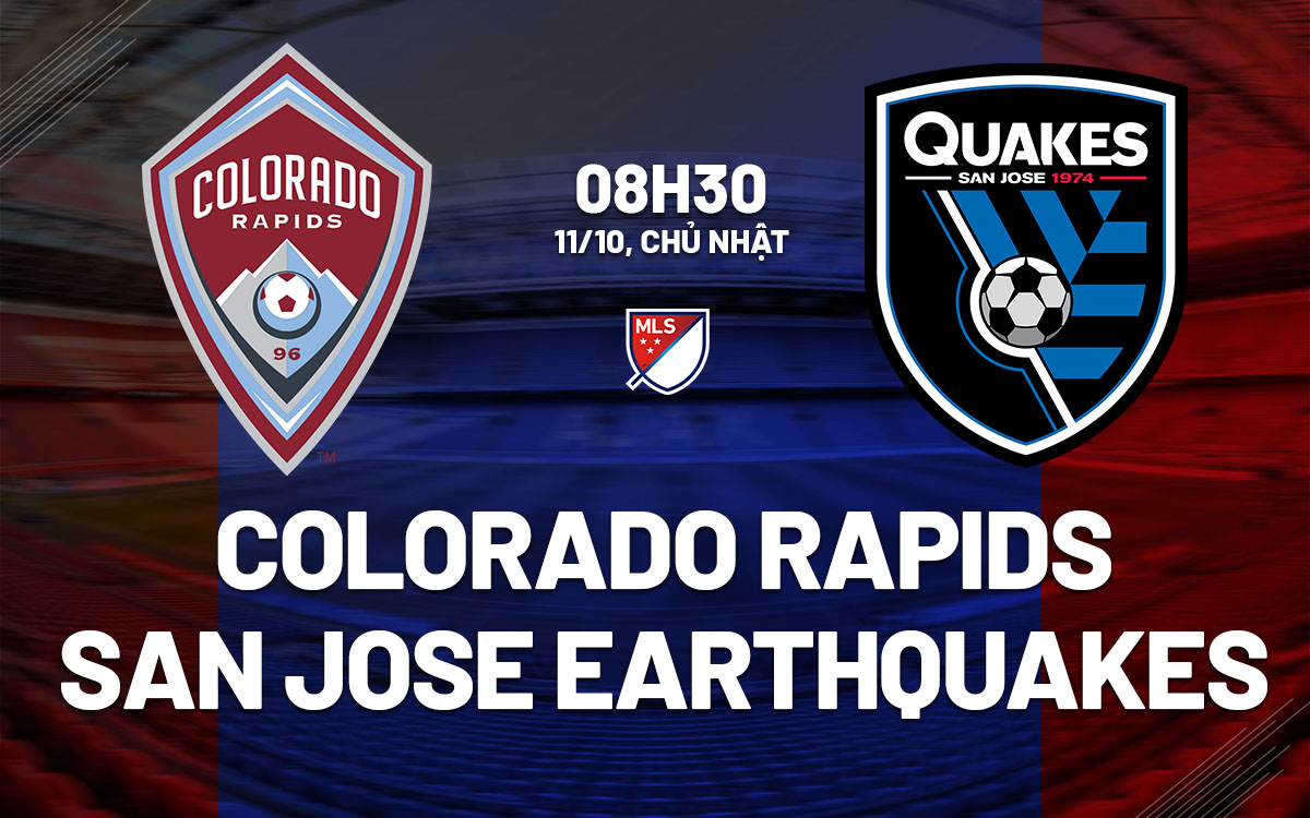 nhan dinh bong da du doan Colorado Rapids vs San Jose Earthquakes nha nghe my mls hom nay