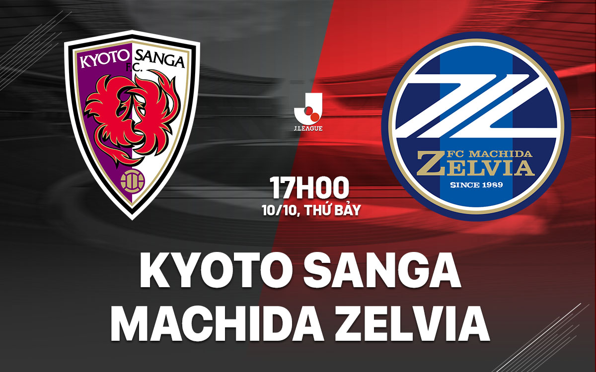 nhan dinh bong da du doan Kyoto Sanga vs Machida Zelvia vdqg nhat ban hom nay