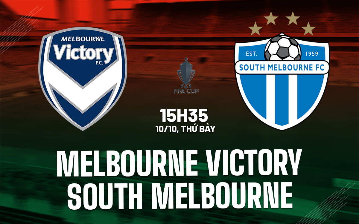 nhan dinh bong da du doan Melbourne Victory vs South Melbourne cup quoc gia australia hom nay