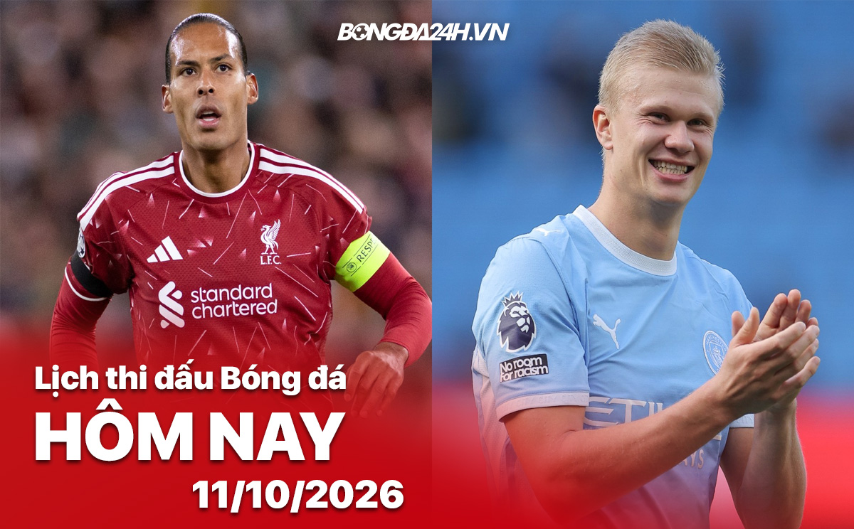 Lịch thi đấu bóng đá hôm nay 11/10/2026
