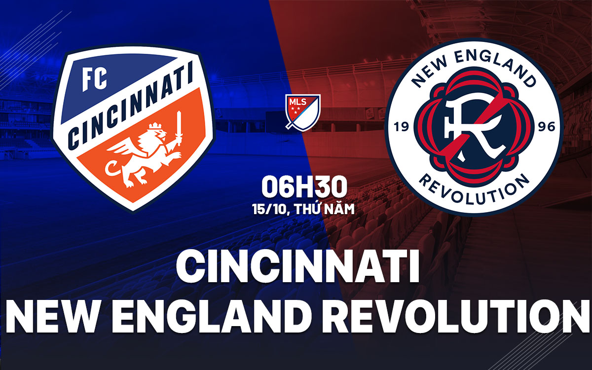 nhan dinh bong da du doan Cincinnati vs New England Revolution nha nghe my mls hom nay