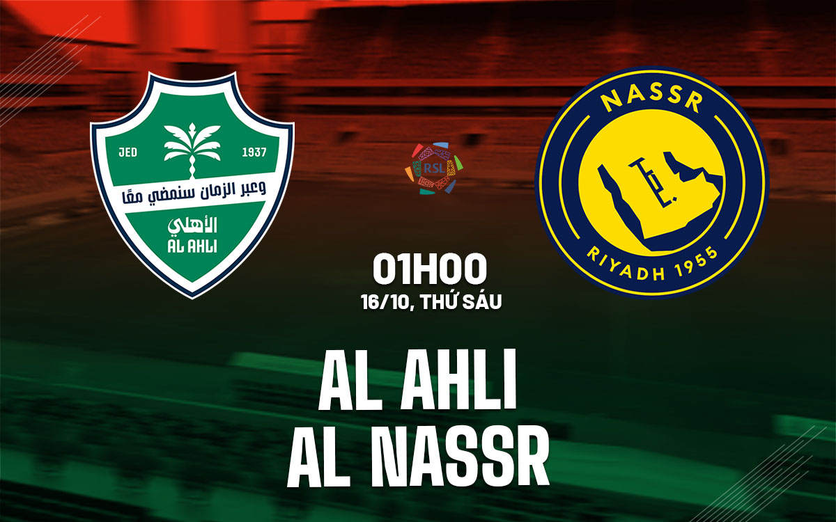 nhan dinh bong da du doan Al Ahli vs Al Nassr vdqg saudi arabia hom nay nhan dinh bong da du doan Al Ahli vs Al Nassr vdqg saudi arabia hom nay