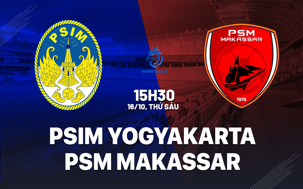 nhan dinh bong da du doan PSIM Yogyakarta vs PSM Makassar vdqg indonesia hom nay