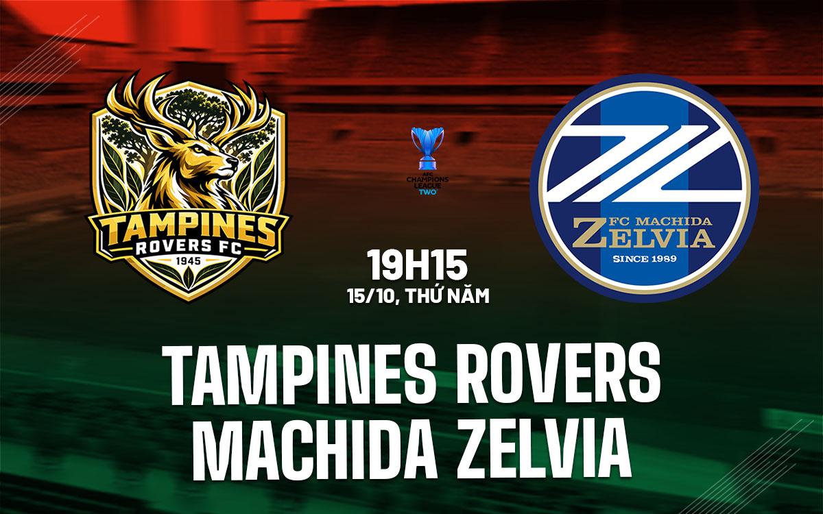nhan dinh bong da du doan Tampines Rovers vs Machida Zelvia afc champions league two hom nay
