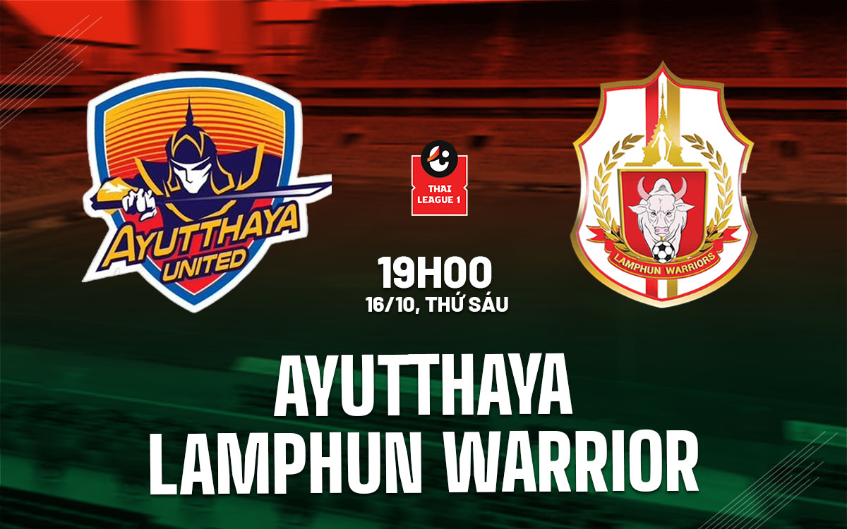 nhan dinh bong da du doan Ayutthaya vs Lamphun Warrior vdqg thai lan hom nay