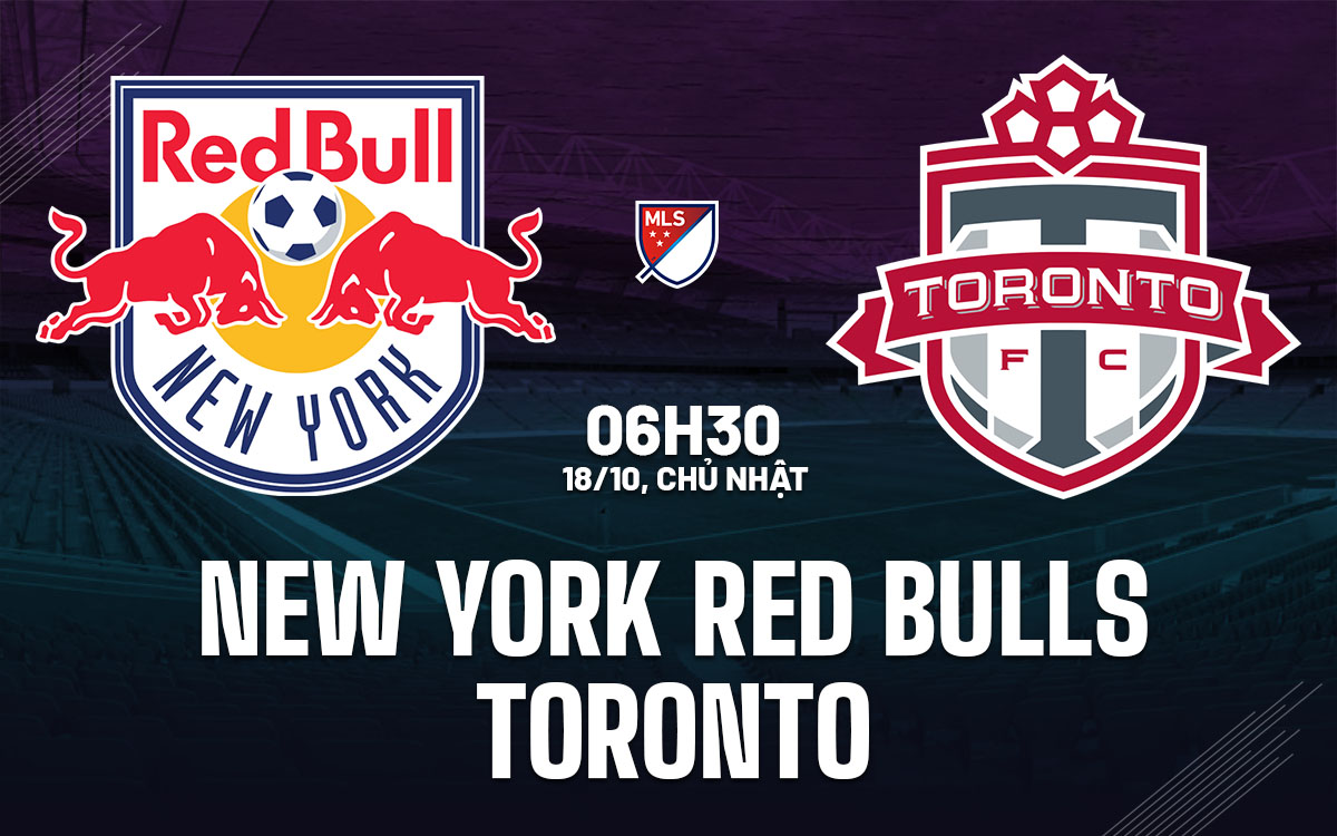 nhan dinh bong da du doan New York Red Bulls vs Toronto FC nha nghe my mls hom nay nhan dinh bong da du doan New York Red Bulls vs Toronto FC nha nghe my mls hom nay