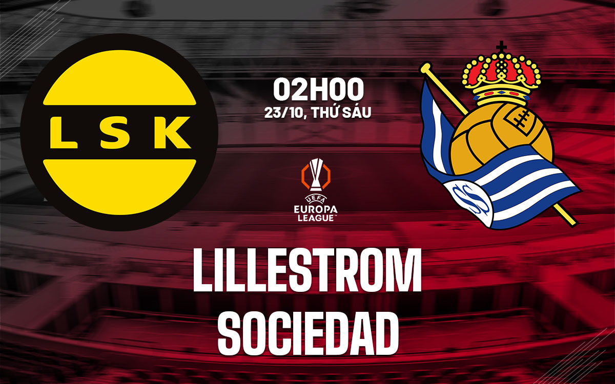 nhan dinh bong da du doan Lillestrom vs Sociedad cup c2 chau au europa league hom nay nhan dinh bong da du doan Lillestrom vs Sociedad cup c2 chau au europa league hom nay