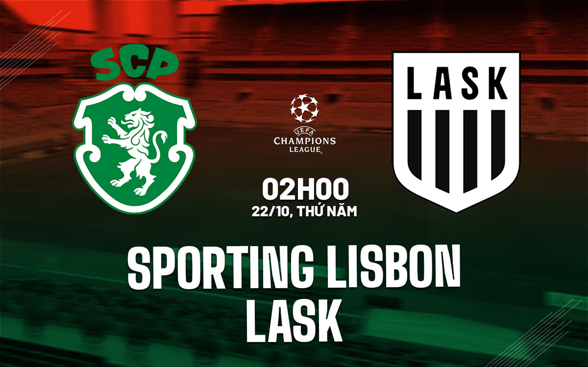 nhan dinh bong da du doan Sporting Lisbon vs LASK cup c1 chau au champions league hom nay
