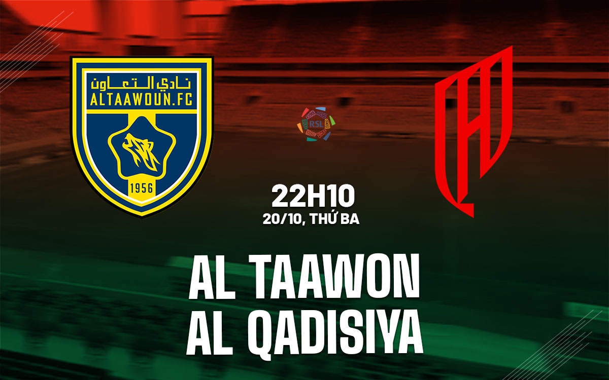 nhan dinh bong da du doan Al Taawon vs Al Qadisiya vdqg saudi arabia hom nay nhan dinh bong da du doan Al Taawon vs Al Qadisiya vdqg saudi arabia hom nay